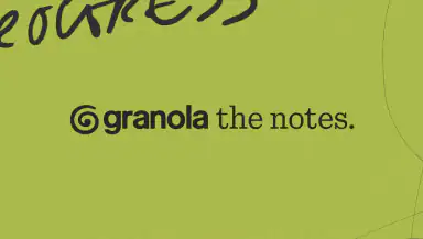 Granola - AI Meeting Notes header