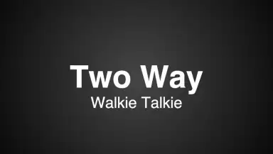Two Way : Walkie Talkie header